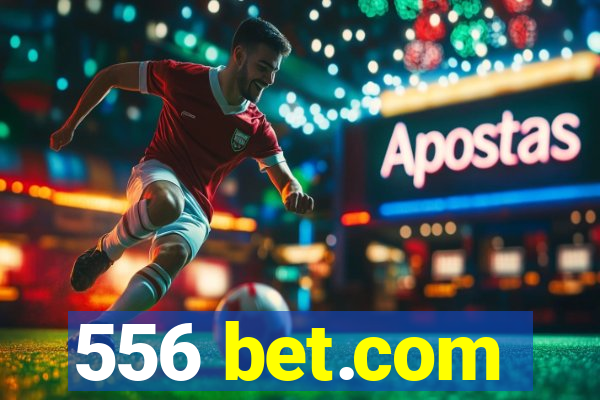 556 bet.com